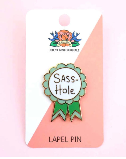 Jubly-Umph Lapel Pin Sass-Hole