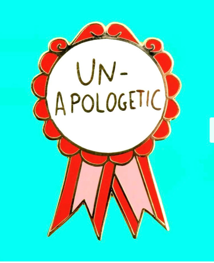 Jubly-Umph Lapel Pin Un-Apologetic
