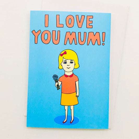 Able and Game Card I Love You Mum Girl