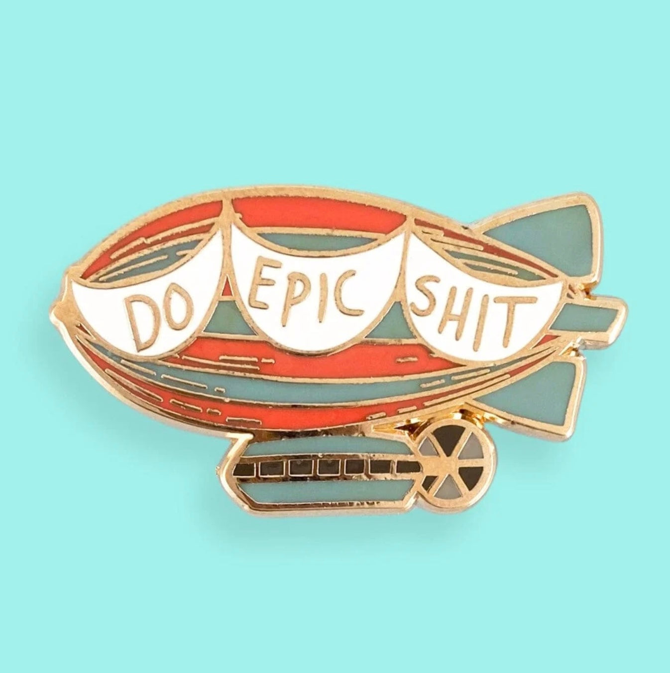 Jubly-Umph Do Epic Shit Lapel Pin