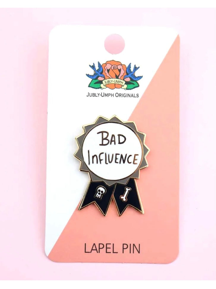 Jubly-Umph Lapel Pin Bad Influence