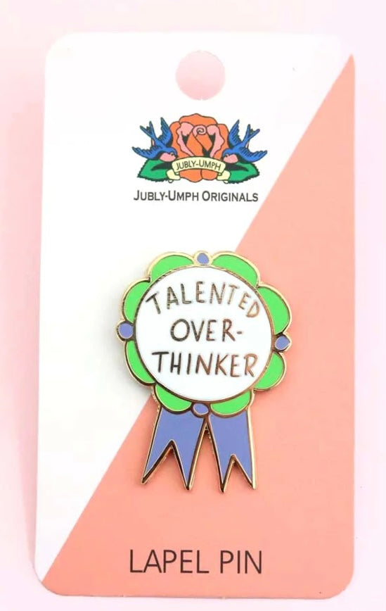 Jubly-Umph Lapel Pin Talented Over Thinker