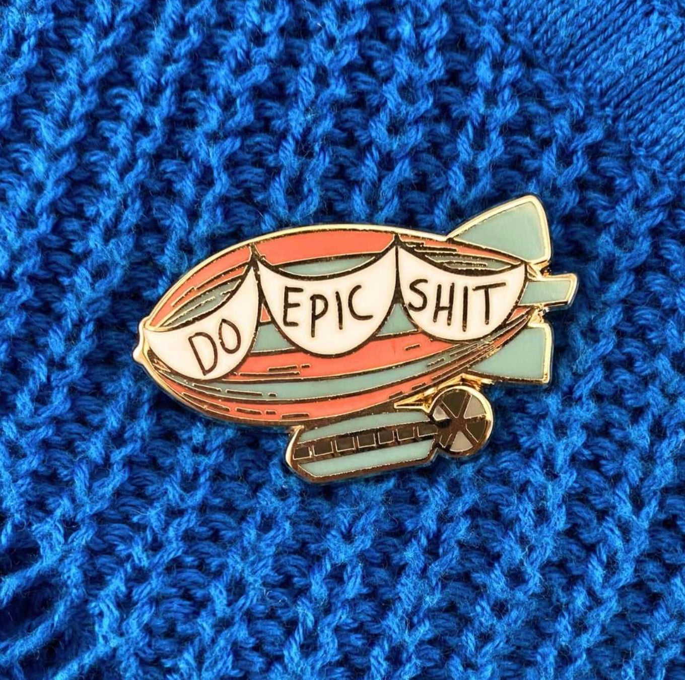 Jubly-Umph Do Epic Shit Lapel Pin