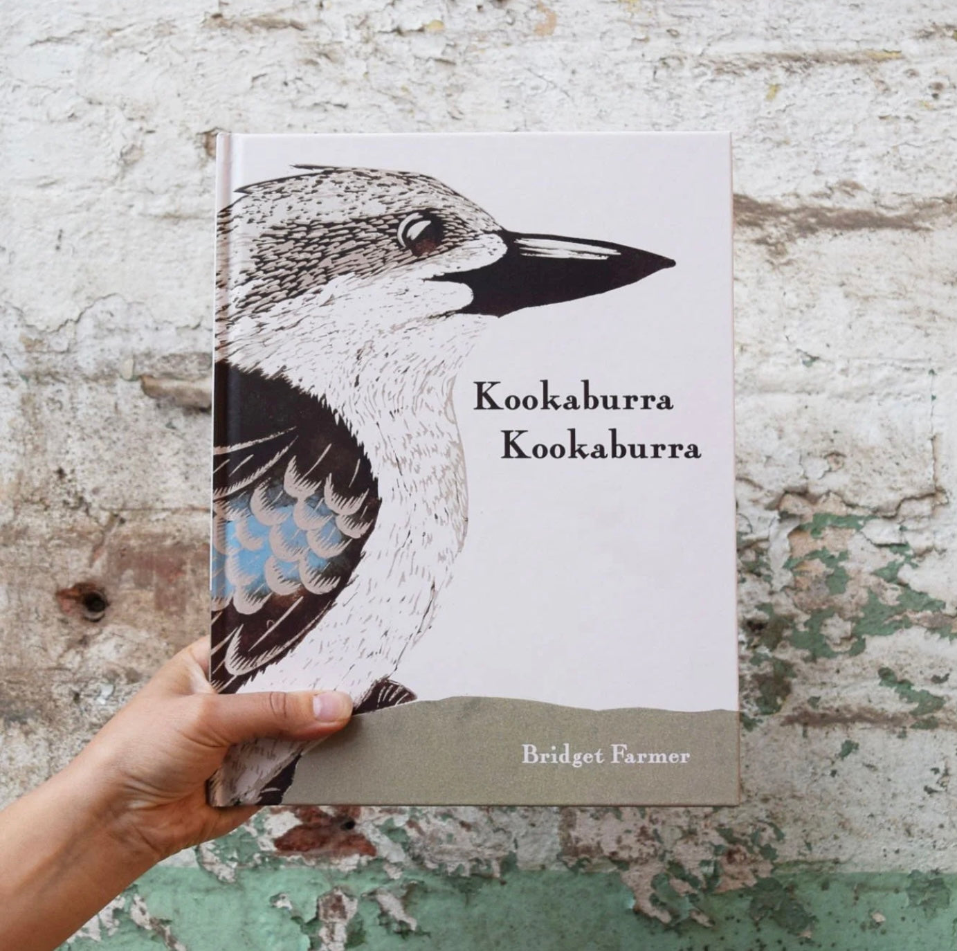 Kookaburra Kookaburra Book by Bridget Farmer