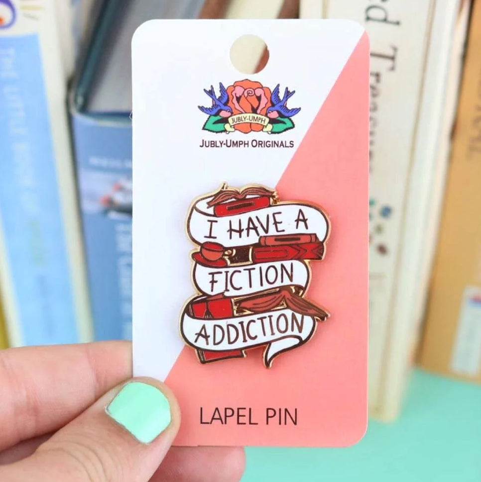 Jubly-Umph Originals lapel pins, I Have A Fiction Addiction