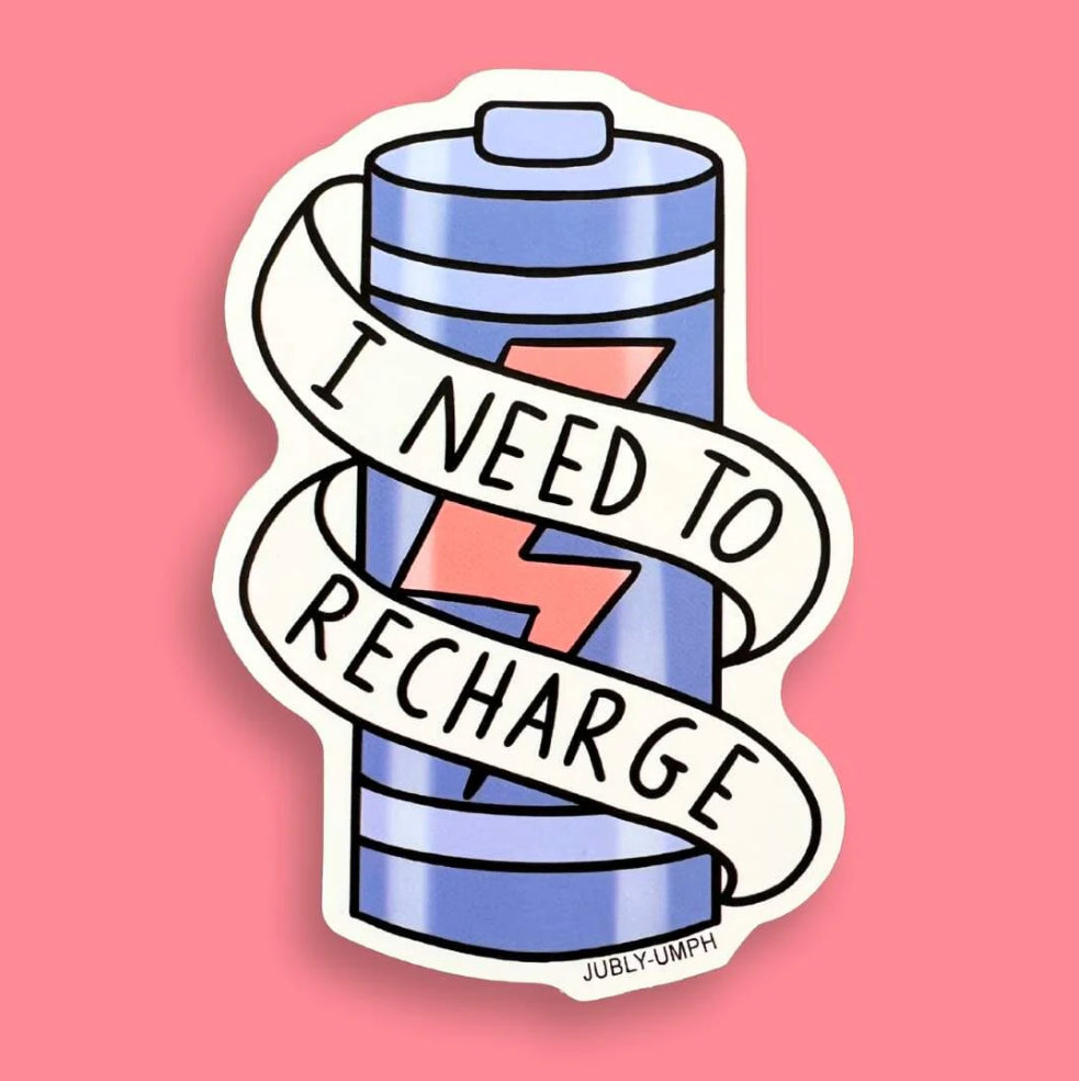 Jubly-Umph Originals Sticker, I Need To Recharge – Willunga Gallery