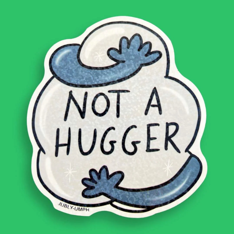 Jubly-Umph Originals Sticker, Not A Hugger