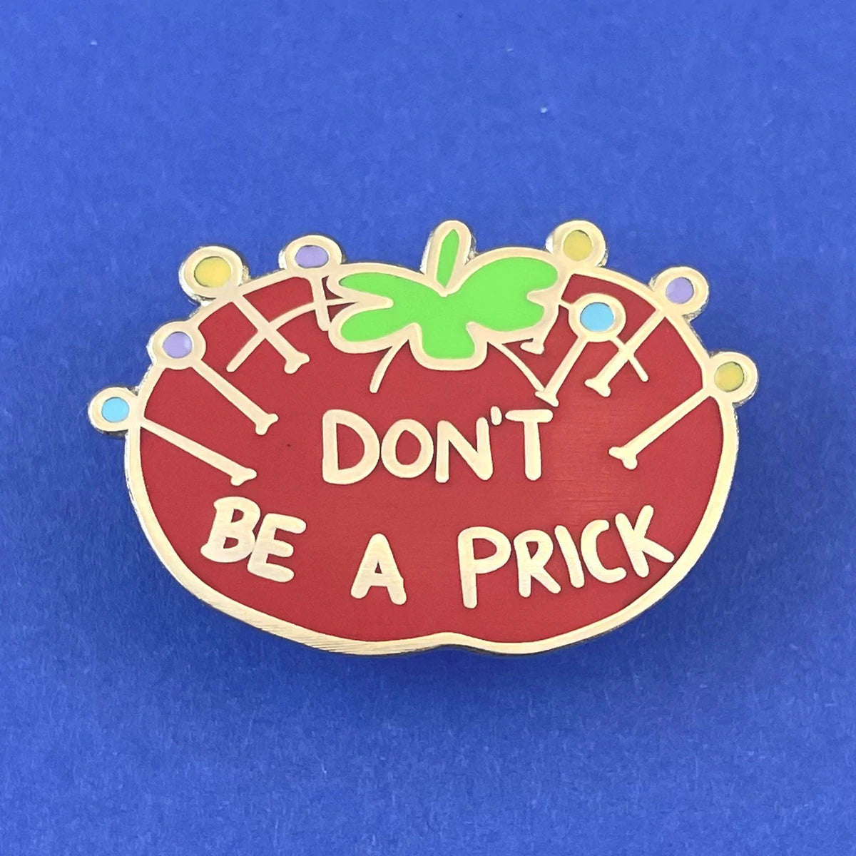 Jubly-Umph Lapel Pin Don’t Be A Prick