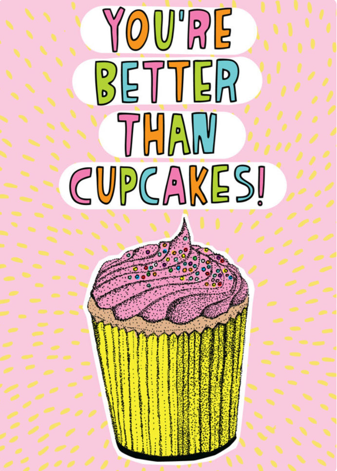 Able and Game Card - You’re Better Than Cupcakes