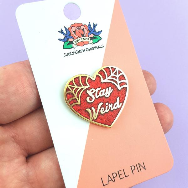 Jubly-Umph Lapel Pin Stay Weird Red Glitter