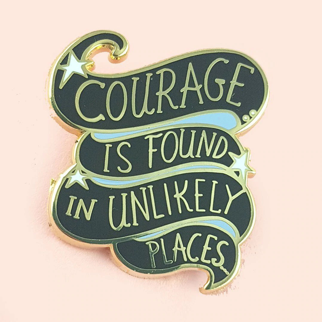 Jubly-Umph Lapel Pin Courage Is Found In Unlikely Places