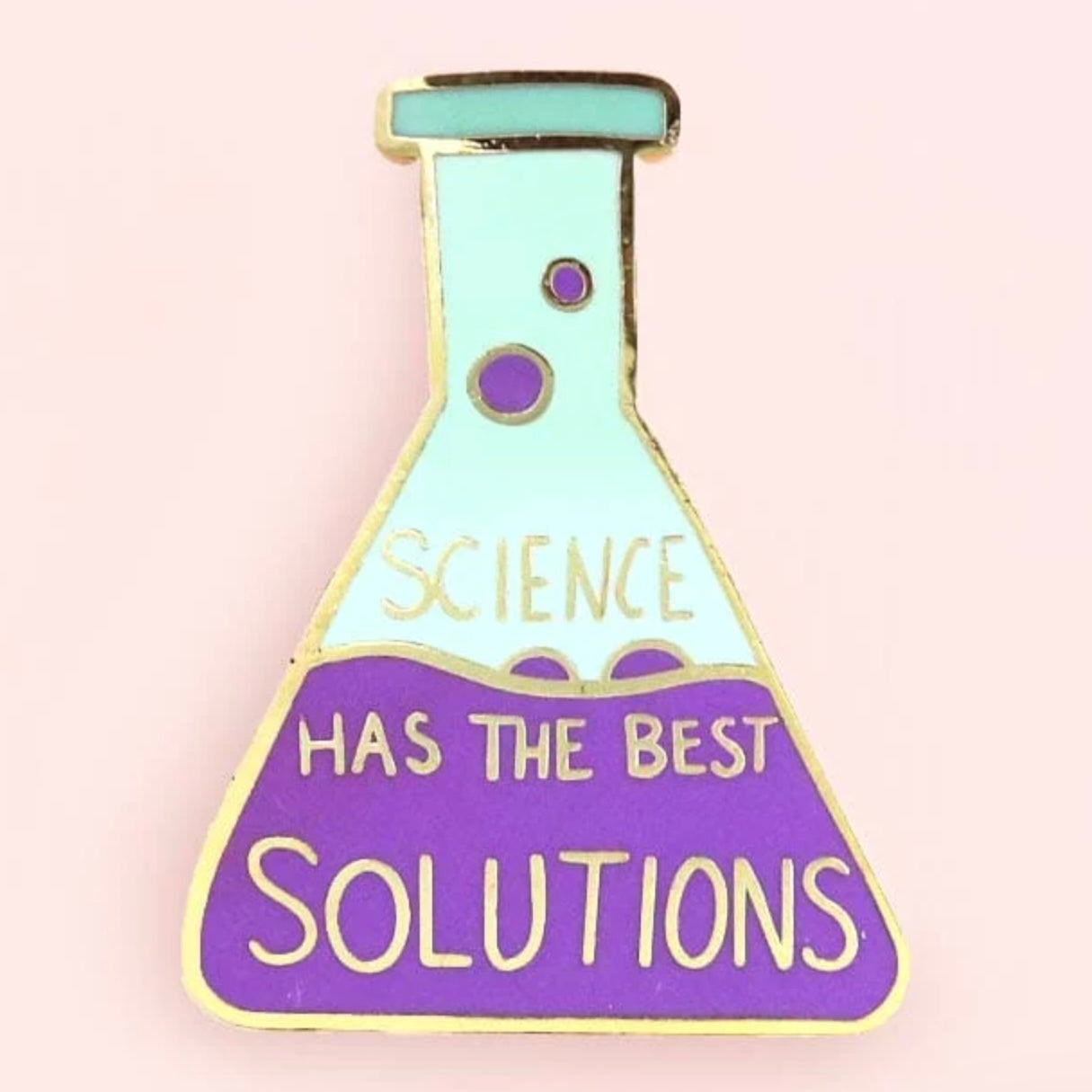 Jubly-Umph Lapel Pin Science Has The Best Solutions