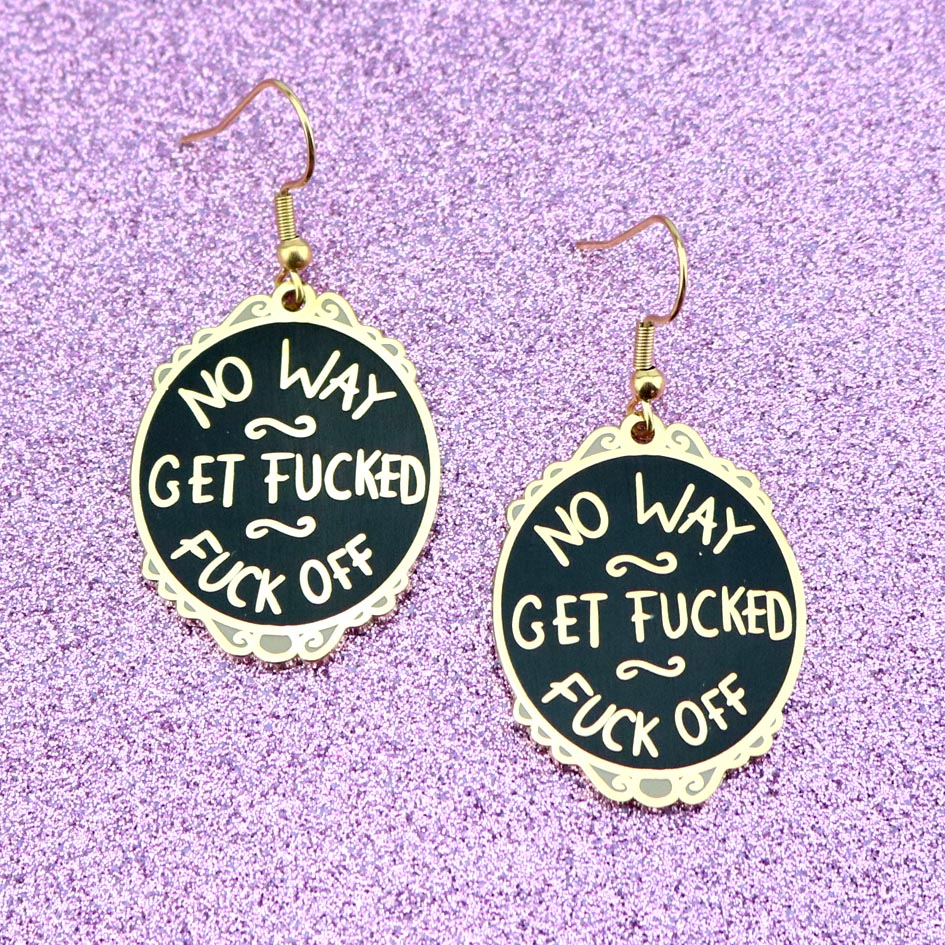 Jubly-Umph Earrings No Way Get Fucked Fuck Off