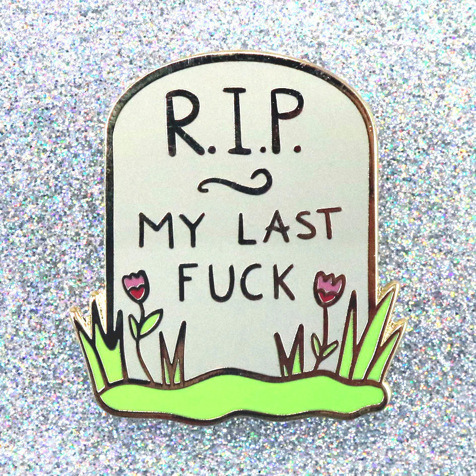 Jubly-Umph Lapel Pin R.I.P My Last Fuck!